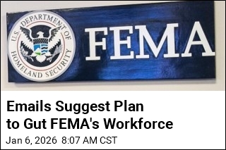 Emails Suggest Plan to Gut FEMA's Workforce