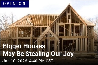 Bigger Houses May Be Stealing Our Joy
