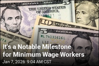 It's a Notable Milestone for Minimum Wage Workers