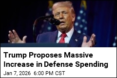 Trump Proposes Massive Increase in Defense Spending