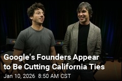 Google's Founders Appear to Be Cutting California Ties