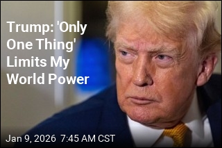 Trump Says His 'Own Morality' Is Only Limit to His World Power