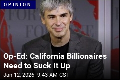 Op-Ed: California Billionaires Need to Suck It Up