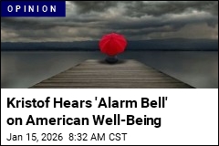 Kristof Hears 'Alarm Bell' on American Well-Being