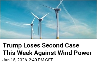 Trump Is Having a Bad Week in Fight Against Wind Power