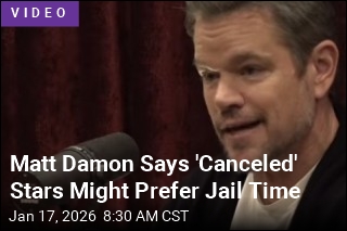 Matt Damon Says 'Canceled' Stars Might Prefer Jail Time