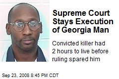 Supreme Court Stays Execution of Georgia Man