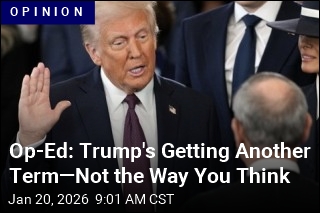 Op-Ed: He's Getting a 3rd Term, but Not the Way You Think