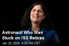 Astronaut Who Was Stuck on ISS Retires