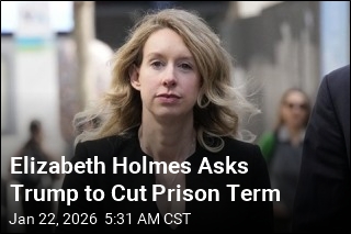 Elizabeth Holmes Asks Trump to Cut Prison Term