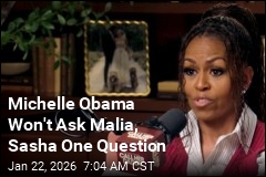 Michelle Obama Won't Ask Malia, Sasha One Question