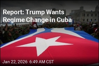 Report: Trump Wants Regime Change in Cuba&mdash;and Soon