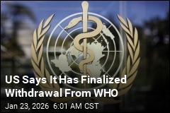 US Says Withdrawal From WHO Is Complete
