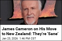 James Cameron on His Move to New Zealand: They're 'Sane'