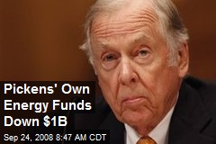 Pickens' Own Energy Funds Down $1B