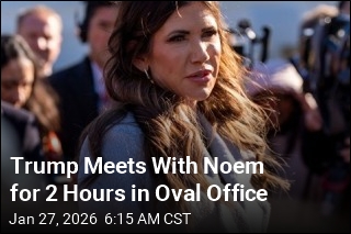 Trump Meets With Noem for 2 Hours in Oval Office