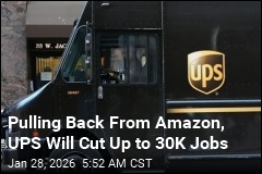 UPS Plans to Nix Up to 30K Jobs