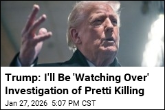 Trump Says He Wants 'Honest' Investigation of Pretti Killing