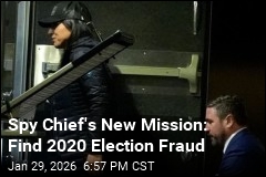 Spy Chief's New Mission: Find 2020 Election Fraud