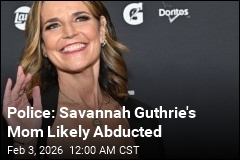 Police: Savannah Guthrie's Mom Likely Abducted