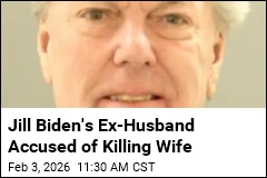 Jill Biden's Ex-Husband Accused of Killing Wife