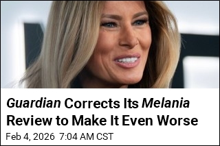 Guardian Corrects Its Melania Review to Make It Even Worse