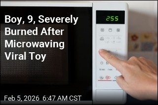 Boy, 9, Severely Burned After Microwaving Viral Toy