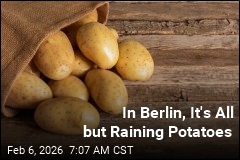In Berlin, It's All but Raining Potatoes