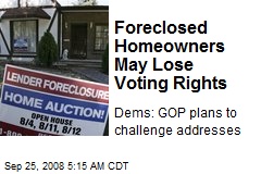 Foreclosed Homeowners May Lose Voting Rights
