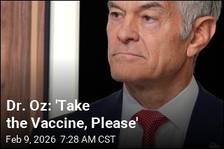 Dr. Oz: 'Take the Vaccine, Please'