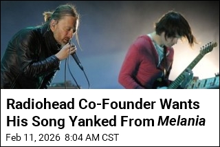 Radiohead Co-Founder Wants His Song Yanked From Melania