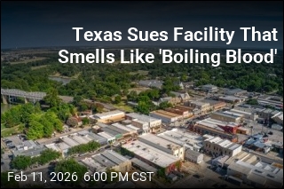 Texas Sues Facility That Smells Like 'Boiling Blood'