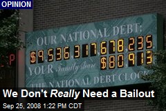 We Don't Really Need a Bailout