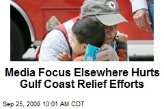 Media Focus Elsewhere Hurts Gulf Coast Relief Efforts