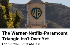 The Warner-Netflix-Paramount Triangle Isn't Over Yet