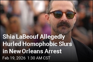Shia LaBeouf Allegedly Hurled Homophobic Slurs in New Orleans Arrest