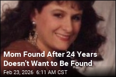 Mom Missing 24 Years Doesn't Want to Be Found