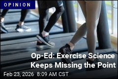 Op-Ed: Exercise Science Keeps Missing the Point