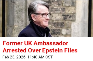 Former UK Ambassador Arrested Over Epstein Files