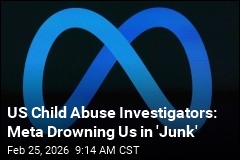 US Child Abuse Investigators: Meta Flooding Us With 'Junk' Tips