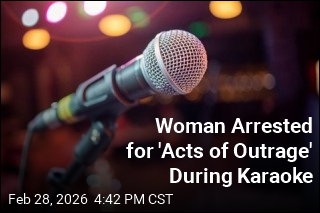 Woman Arrested for 'Acts of Outrage' During Karaoke