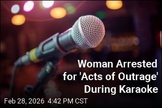 Woman Arrested for 'Acts of Outrage' During Karaoke