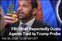 FBI Chief Reportedly Ousts Agents Tied to Trump Probe