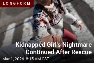 Kidnapped Girl's Nightmare Continued After Rescue
