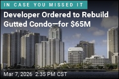 Developer Ordered to Rebuild Gutted Condo&mdash;for $65M