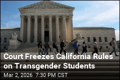 Court Pauses California Limits on Trans Student Notification