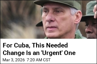 For Cuba, This Needed Change Is an 'Urgent' One