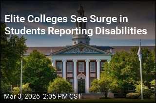 Elite Colleges See Surge in Students Reporting Disabilities
