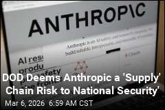 DOD Deems Anthropic a 'Supply' Chain Risk to National Security'