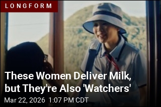 These Women Deliver Milk, but They're Also 'Watchers'